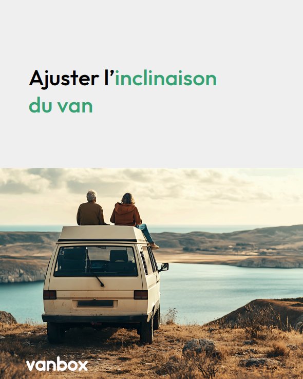 Vanbox - Inclinaison du van